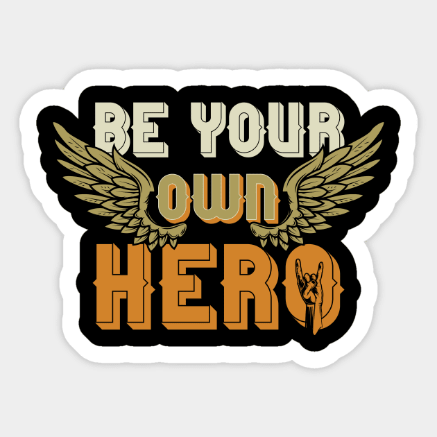 Be your own hero Sticker by animericans